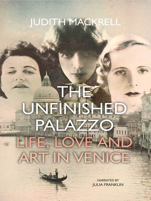Title details for The Unfinished Palazzo by Judith Mackrell - Available